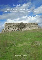 RICERCHE SUI VILLAGGI NEL LAZIO DALL'ETÀ IMPERIALE ALLA TARDA ANTICHITÀ.