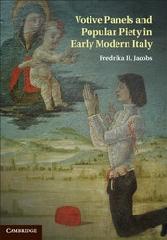 VOTIVE PANELS AND POPULAR PIETY IN EARLY MODERN ITALY