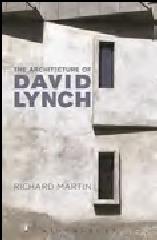 THE ARCHITECTURE OF DAVID LYNCH