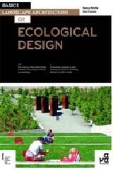 BASICS LANDSCAPE ARCHITECTURE 02: ECOLOGICAL DESIGN