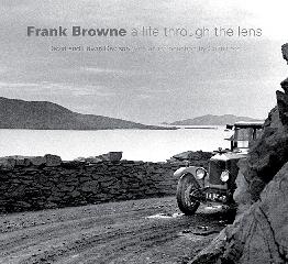 FRANK BROWNE "A LIFE THROUGH THE LENS"