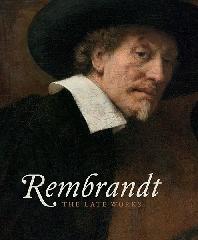 REMBRANDT "THE LATE WORKS"