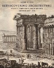 REDISCOVERING ARCHITECTURE "PAESTUM IN EIGHTEENTH-CENTURY  ARCHITECTURAL EXPERIENCE AND THEORY"