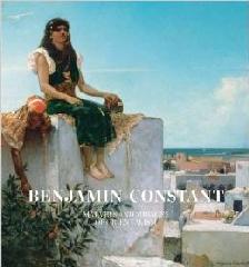 BENJAMIN-CONSTANT "MARVELS AND MIRAGES OF ORIENTALISM"