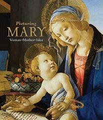 PICTURING MARY "WOMEN, MOTHER , IDEA"