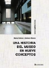 UNA HISTORIA DEL MUSEO EN NUEVE CONCEPTOS
