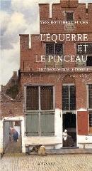 L'ÉQUERRE ET LE PINCEAU "L'ARCHITECTURE DANS LE TABLEAU IXE-XXE SIÈCLE"