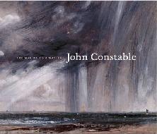 JOHN CONSTABLE "THE MAKING OF A MASTER"