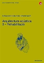 ARQUITECTURA ACÚSTICA. 3. REHABILITACIÓ