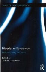 HISTORIES OF EGYPTOLOGY: INTERDISCIPLINARY MEASURES