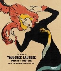 THE PARIS OF TOULOUSE-LAUTREC "PRINTS AND POSTERS FROM THE MUSEUM OF MODERN ART"