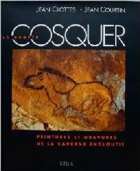 LA GROTTE COSQUER. "PEINTURES ET GRAVURES DE LA CAVERNE ENGLOUTIE"