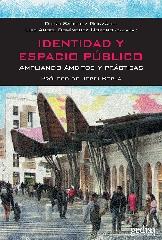 IDENTIDAD Y ESPACIO PUBLICO: AMPLIANDO AMBITOS Y PRACTICAS