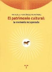 EL PATRIMONIO CULTURAL "LA MEMORIA RECUPERADA"