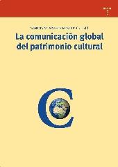 LA COMUNICACIÓN GLOBAL DEL PATRIMONIO CULTURAL. "DEL MARCO TEÓRICO AL ESTUDIO DE CASOS"