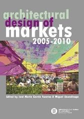 ARCHITECTURAL DESIGN OF MARKETS 2005-2010