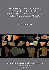 EL COMERCIO TARDOANTIGUO (SS.IV-VII) EN EL NOROESTE PENINSULAR A TRAVÉS DEL REGISTRO CERÁMICO DE LA RÍA