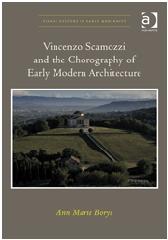 VINCENZO SCAMOZZI AND THE CHOROGRAPHY OF EARLY MODERN ARCHITECTURE