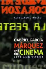GABRIEL GARCÍA MÁRQUEZ AND THE CINEMA "LIFE AND WORKS"