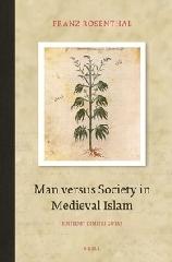 MAN VERSUS SOCIETY IN MEDIEVAL ISLAM
