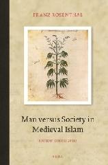 MAN VERSUS SOCIETY IN MEDIEVAL ISLAM