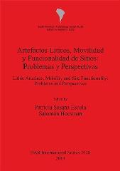 ARTEFACTOS LÍTICOS, MOVILIDAD Y FUNCIONALIDAD DE SITIOS: PROBLEMAS Y PERSPECTIVAS = LITHIC ARTEFACTS..