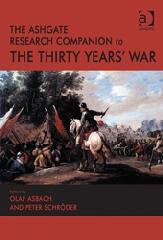THE ASHGATE RESEARCH COMPANION TO THE THIRTY YEARS' WAR