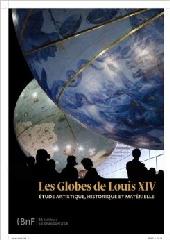 LES GLOBES DE LOUIS XIV "ETUDE ARTISTIQUE, HISTORIQUE ET MATÉRIELLE"