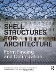 SHELL STRUCTURES FOR ARCHITECTURE FROM FINDING AND OPTIMIZATION