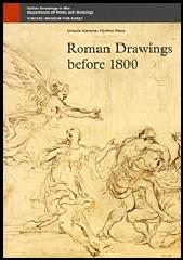 ROMAN DRAWINGS BEFORE 1800 "ITALIAN DRAWINGS IN THE DEPARTMENT OF PRINTS AND DRAWINGS, STATENS MUSEUM FOR KUNST"