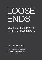 LOOSE ENDS "MARIA GIUSEPPINA GRASSO CANNIZZO"