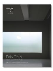 TC CUADERNOS Nº 116/117  FELIX CLAUS. ARQUITECTURA 2001-2014