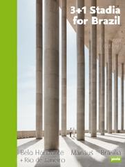 3+1 STADIA FOR BRAZIL : BELO HORIZONTE, MANAUS, BRASÍLIA + RIO DE JANEIRO