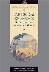 L'ART SOCIAL EN FRANCE DE LA RÉVOLUTION À LA GRANDE GUERRE