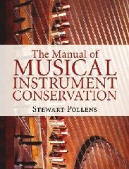 THE MANUAL OF MUSICAL INSTRUMENT CONSERVATION