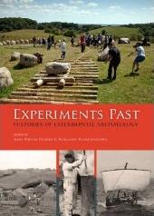 EXPERIMENTS PAST "HISTORIES OF EXPERIMENTAL ARCHAEOLOGY"