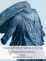 GREEK AND ROMAN TEXTILES AND DRESS "AN INTERDISCIPLINARY ANTHOLOGY"