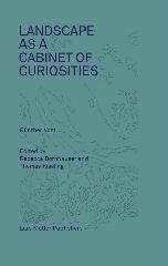 LANDSCAPE AS A CABINET O F CURIOSITIES