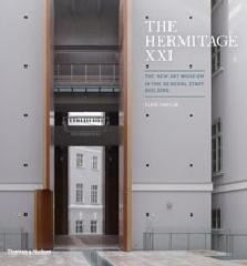 THE HERMITAGE MUSEUM XXI "A NEW BUILDING FOR ART"