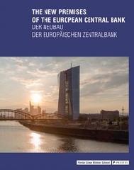 THE NEW PREMISES OF THE EUROPEAN CENTRAL BANK