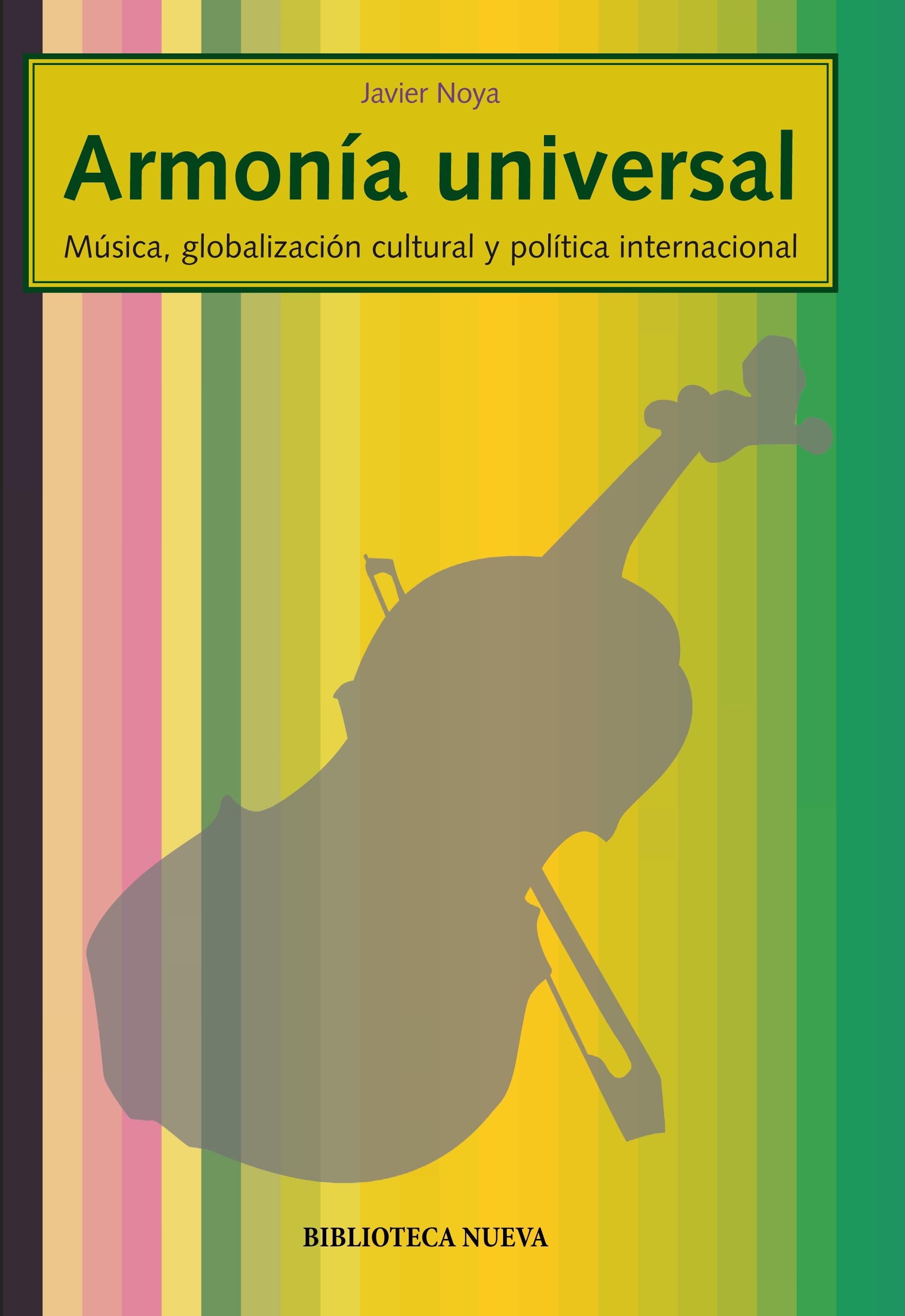 ARMONÍA UNIVERSAL "MÚSICA, GLOBALIZACIÓN CULTURAL Y POLÍTICA INTERNACIONAL"