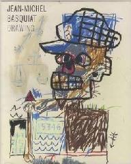 JEAN-MICHEL BASQUIAT DRAWING "WORK FROM THE SCHORR FAMILY COLLECTIONHARDCOVER"