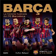 BARÇA "LA HISTORIA ILUSTRADA DEL FC BARCELONA"