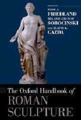 THE OXFORD HANDBOOK OF ROMAN SCULPTURE