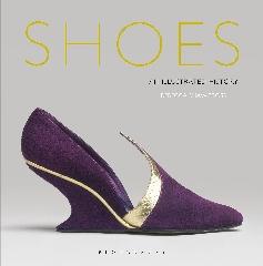 SHOES "AN ILLUSTRATED HISTORY"