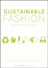 SUSTAINABLE FASHION "PAST, PRESENT AND FUTURE"