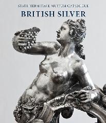 BRITISH SILVER "STATE HERMITAGE MUSEUM CATALOGUE"