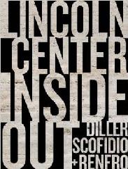 LINCOLN CENTER INSIDE OUT DILLER SCOFIDIO + RENFRO