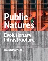 PUBLIC NATURES "EVOLUTIONARY INFRASTRUCTURES"