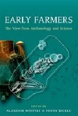 EARLY FARMERS "THE VIEW FROM ARCHAEOLOGY AND SCIENCE"